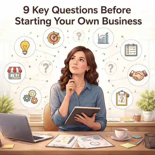 Key Questions Before Starting Your Own Business