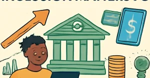 Why Financial Inclusion Matters for Economic Growth, financial inclusion and economic growth, importance of financial inclusion